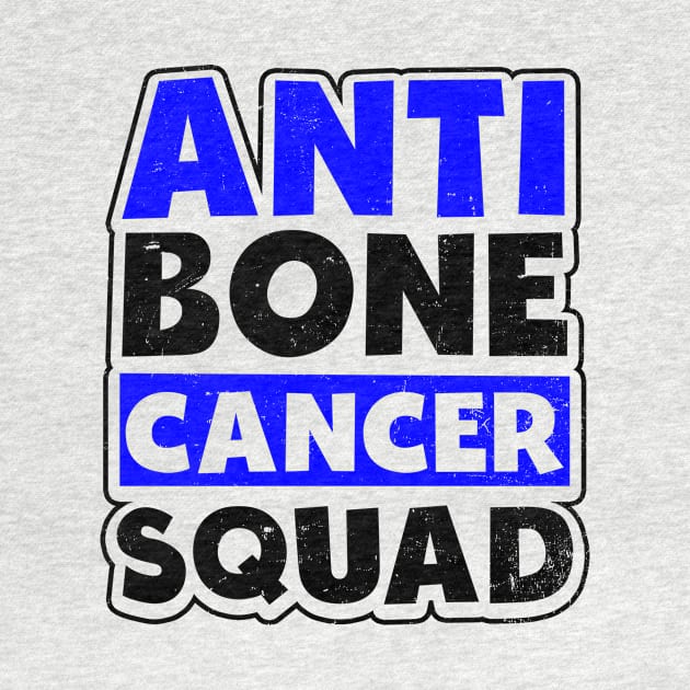 Bone Cancer Shirt | Anti Bone Cancer Squad Gift by Gawkclothing